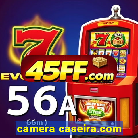 camera caseira.com